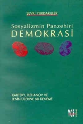 Sosyalizmin Panzehiri DemokrasiKautsky Plehanov ve Lenin Üzerine Bir Deneme