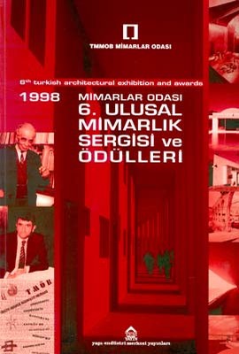 1998 6. Ulusal Mimarlık Sergisi ve Ödülleri6th Turkish Architectural Exhibition And Awards