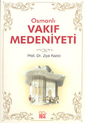 Osmanlı Vakıf Medeniyeti