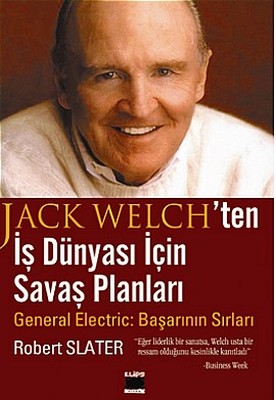 Jack Welch'ten İş Dünyası İçin Savaş PlanlarıGeneral Electric: Başarının Sırları