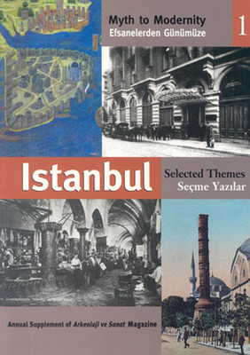 Efsanelerden Günümüze İstanbul 1Seçme Yazılar