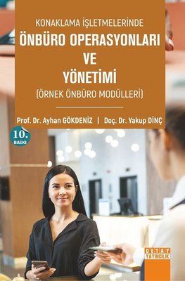 Konaklama İşletmelerinde Önbüro Operasyonları ve Yönetimi (Örnek Önbüro Modülleri)