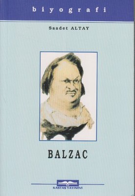 Honore De Balzac Hayatı Sanatı ve Eserleri