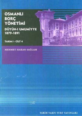 Osmanlı Borç Yönetimi Düyün-ı Umumiyye 1879-1891Takım 1 Cilt 4