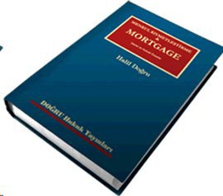 Menkul Kıymetleştirme ve Mortgage: Genel ve Hukuki Esaslar
