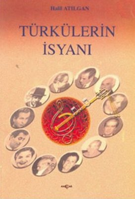 Türkülerin İsyanı