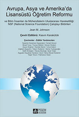 Avrupa Asya ve Amerika'da Lisansüstü Öğretim Reformu ve İlim İnsanları ile Mühendislerin Uluslarara