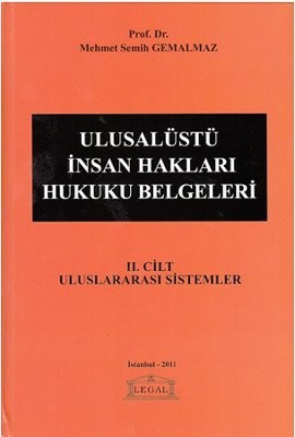 Ulusalüstü İnsan Hakları Hukuku Belgeleri 2. Cilt: Uluslararası Sistemler