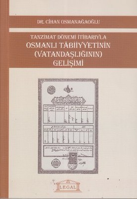 Tanzimat Dönemi İtibarıyla Osmanlı Tabiiyyetinin (Vatandaşlığının) Gelişimi (Orta Boy)
