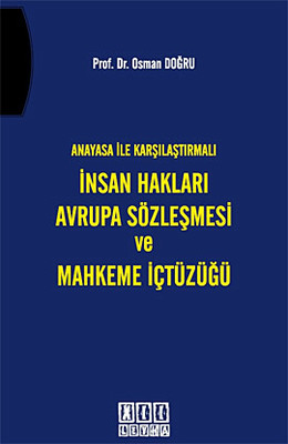 Anayasa ile Karşılaştırmalı İnsan Hakları Avrupa Sözleşmesi ve Mahkeme İçtüzüğü