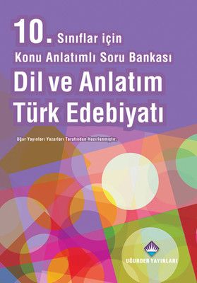 10. Sınıflar İçin Konu Anlatımlı Soru Bankası Dil ve Anlatım Türk Edebiyatı