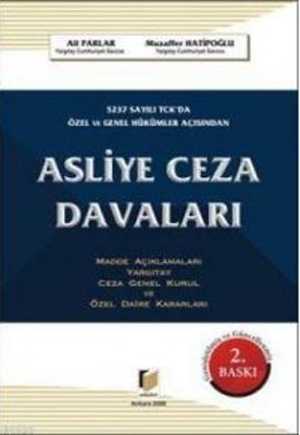 5237 Sayılı TCK'da Özel ve Genel Hükümler Açısından Asliye Ceza Davaları