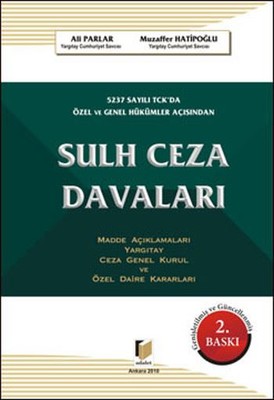 5237 Sayılı TCK'da Özel ve Genel Hükümler Açısından Sulh Ceza Davaları