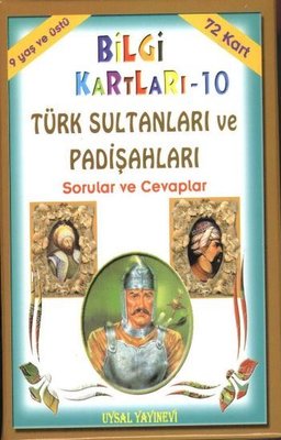 Bilgi Kartları 10 - Türk Sultanları ve Padişahları Sorular ve Cevaplar