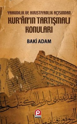 Yahudilik ve Hıristiyanlık Açısından Kur'an'ın Tartışmalı Konuları