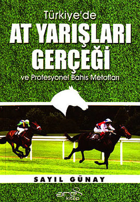 Türkiye'de At Yarışları Gerçeği ve Profesyonel Bahis Metotları