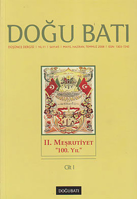 Doğu Batı Düşünce Dergisi Sayı: 45 - 2. Meşrutiyet 100. Yıl 1