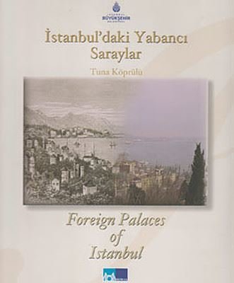 İstanbul'daki Yabancı Saraylar / Foreign Palaces in Istanbul