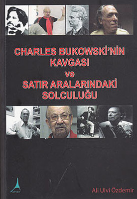 Charles Bukowski'nin Kavgası ve Satır Aralarındaki Solculuğu