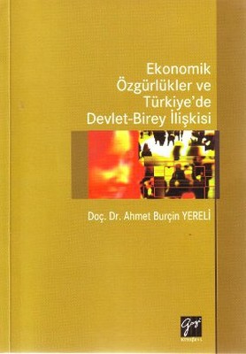 Ekonomik Özgürlükler ve Türkiye'de Devlet-Birey İlişkisi