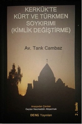 Kerkük'te Kürt ve Türkmen Soykırımı (Kimlik Değiştirme)