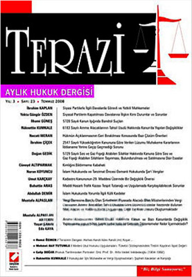 Terazi Aylık Hukuk Dergisi Yıl: 3 Sayı: 23 Temmuz 2008