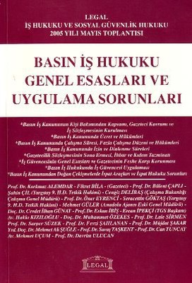 Basın İş Hukuku Genel Esasları ve Uygulama Sorunları