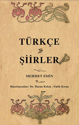 Türkçe Şiirler (Osmanlı Türkçesi Aslı İle Birlikte)