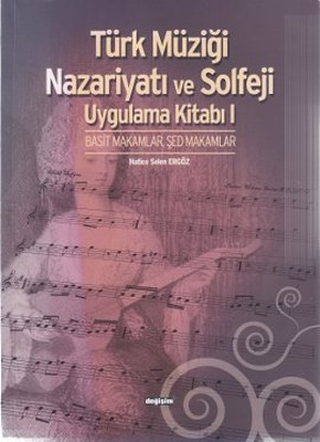 Türk Müziği Nazariyatı ve Solfeji Uygulama Kitabı 1
