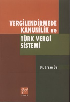 Vergilendirmede Kanunilik ve Türk Vergi Sistemi