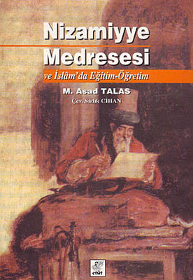 Nizamiyye Medresesi ve İslam'da Eğitim-Öğretim