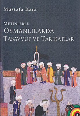 Metinlerle Osmanlılarda Tasavvuf ve Tarikatlar