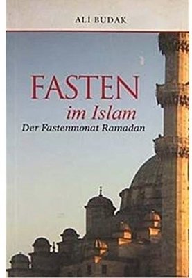 Fasten im Islam and Der Fastenmonat Ramadan