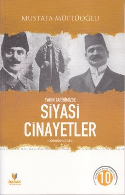 Yakın Tarihimizde Siyasi Cinayetler Cilt: 4