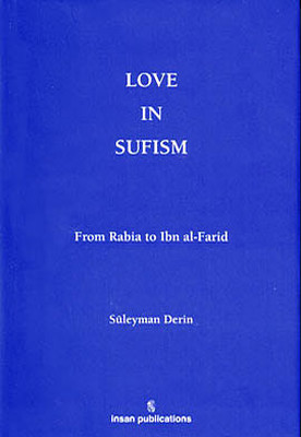 Love In Sufism: From Rabia to Ibn al-Farid