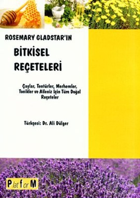 Rosemary Gladstar'ın Bitkisel Reçeteleri