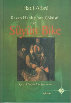 Kazan Hanlığı'nın Çöküşü ve Süyün Bike
