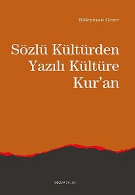 Sözlü Kültürden Yazılı Kültüre Kur'an