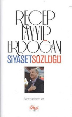 Recep Tayyip Erdoğan Siyaset Sözlüğü