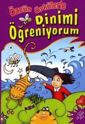 Özgün Öykülerle Dinimi Öğreniyorum