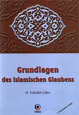 Grundlagen des Islamischen Glaubens