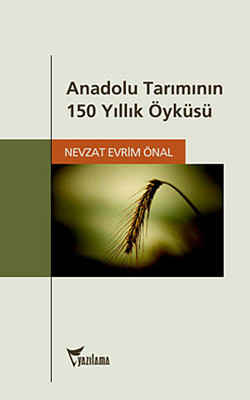 Anadolu Tarımının 150 Yıllık Öyküsü