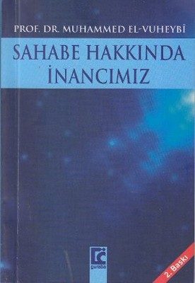 Sahabe Hakkında İnancımız