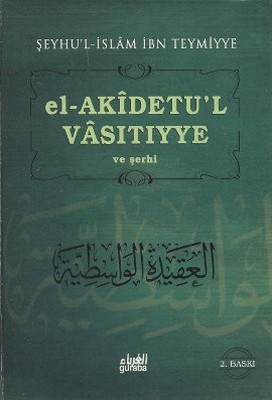 El-Akidetu'l - Vasıtıyye ve Şerhi
