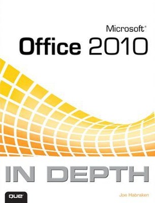 Microsoft Office 2010 In Depth