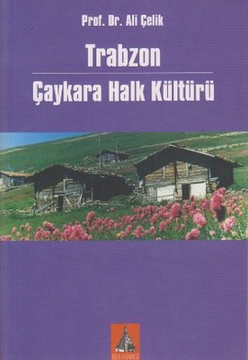 Trabzon Çaykara Halk Kültürü