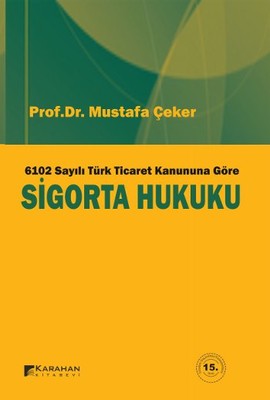 6102 Sayılı Türk Ticaret Kanununa Göre Sigorta Hukuku