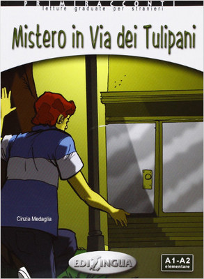 Misterio in Via dei Tulipani +CD - İtalyanca Okuma Kitabı Temel Seviye (A1-A2)