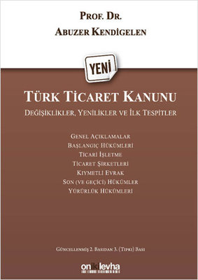 Yeni Türk Ticaret Kanunu: Değişiklikler, Yenilikler ve İlk Tespitler