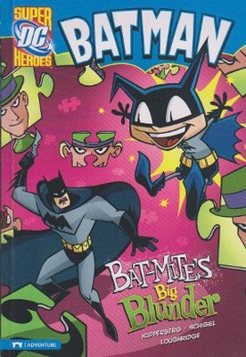 Batman - Bat - Mite's Big Blunder
